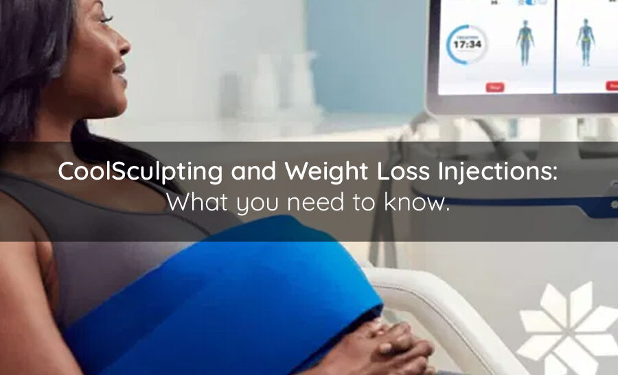 CoolSculpting and Weight Loss Injections